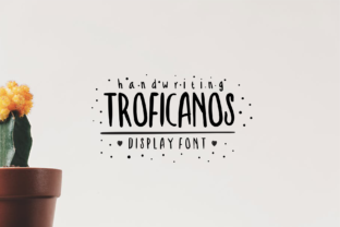 Troficanos: A Handwritten Font That Feels Like a Hug